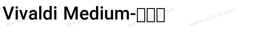 Vivaldi Medium字体转换